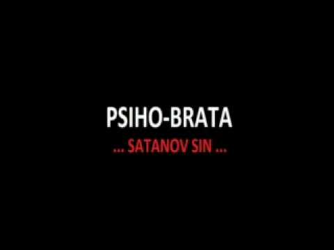 PSIHOBRATA-SATANOV SIN