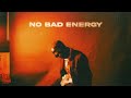 Milez - No Bad Energy (Lyric Video)