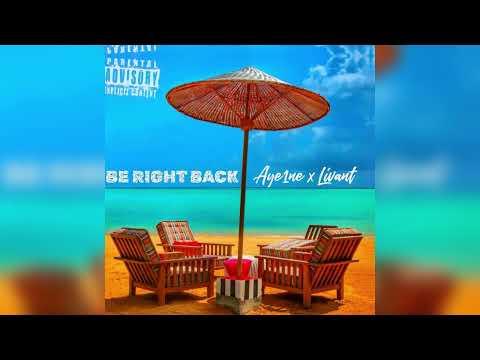 Aye1ne x Livant - Be Right Back (Official Audio)