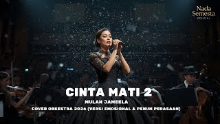 Download lagu Mulan Jameela - Cinta Mati 2 | Cover Orkestra 2026 (Versi Emosional & Penuh Perasaan) mp3
