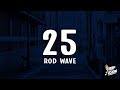 Rod Wave 25 Lyrics