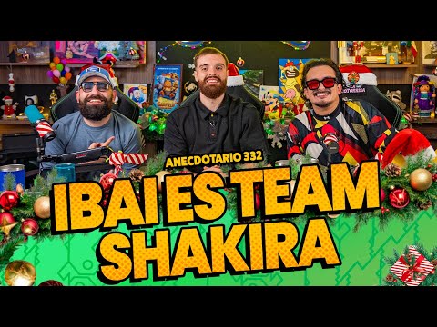 Anecdotario 332 - Ibai es team Shakira FT. @IbaiLlanos