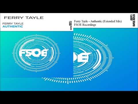 Ferry Tayle - Authentic (Extended Mix)