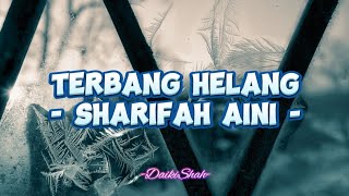 Download lagu Sharifah Aini - Terbang Helang (Lirik Lagu) mp3 Download lagu Sharifah Aini - Terbang Helang (Lirik Lagu) mp3