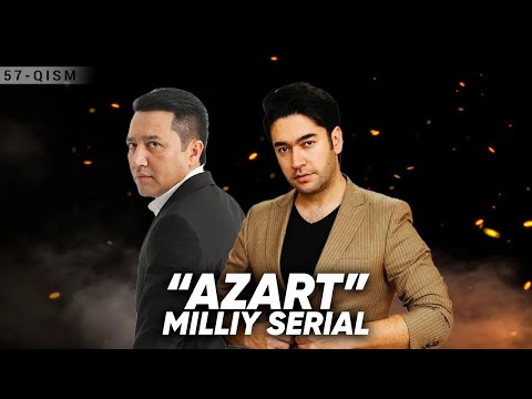 "Azart" milliy serial 57-qism