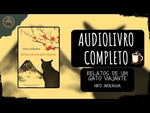 Relatos de um gato viajante - Hiro Arikawa 🎧 Audiobook Completo