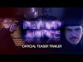 Beyond Justice Official Teaser Trailer
