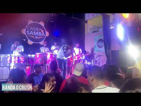 Banda O Crush / Casa Do Samba