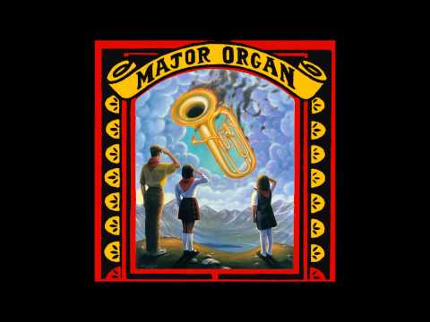 Major Organ and the Adding Machine - - Major Organ and the Adding Machine (Full Album)