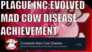 Plague Inc: Evolved- Complete Mad Cow Disease Achievement