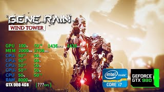 Gene Rain: Wind Tower | GTX 980 4GB + i7-6700 + 16GB RAM