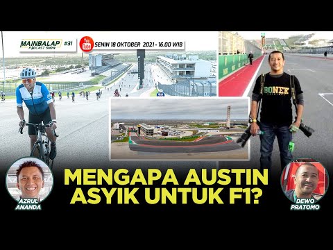 Mengapa Austin Asyik untuk Formula 1? Mainbalap Podcast Show #31 w/ Azrul Ananda & Dewo Pratomo
