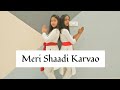 Meri Shadi Karvao Wedding Dance Wedding Choreography Easy Steps Twon Stars