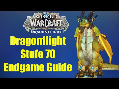 WoW Dragonflight Stufe 70 Content Guide - Kampagne, Ruf, Ruhm, Weltquests, Berufe, Dungeons, Weeklys