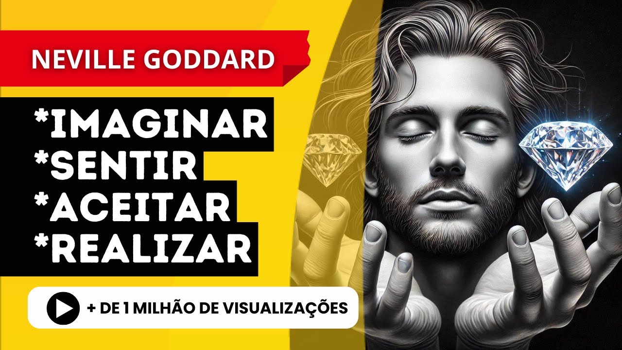 Neville Goddard ensina COMO TRANSFORMAR ALGO IMAGINADO EM ALGO REAL