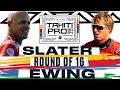 Kelly Slater vs Ethan Ewing | SHISEIDO Tahiti Pro pres by Outerknown 2024 - Round of 16