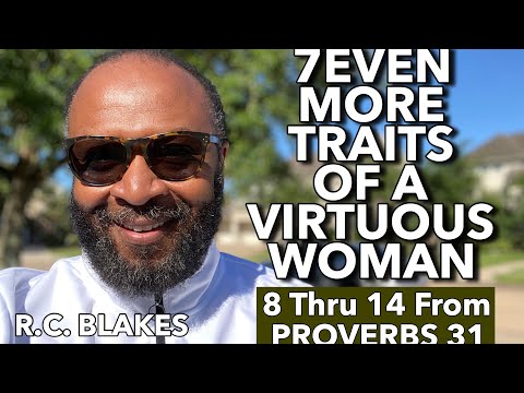 7EVEN ADDITIONAL TRAITS OF THE VIRTUOUS WOMAN by RC BLAKES