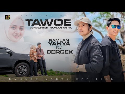 Ramlan Yahya Feat Bergek - Tawoe (Official Music Video)