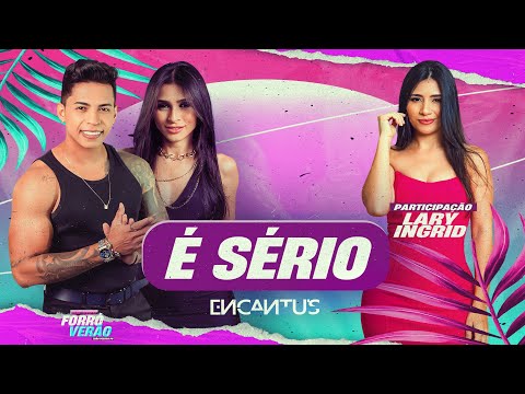 È Sério - Forró Verão - Participação @laryingrid_oficiall