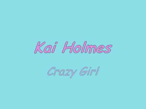 Kai Holmes - Crazy Girl