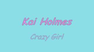 Kai Holmes - Crazy Girl