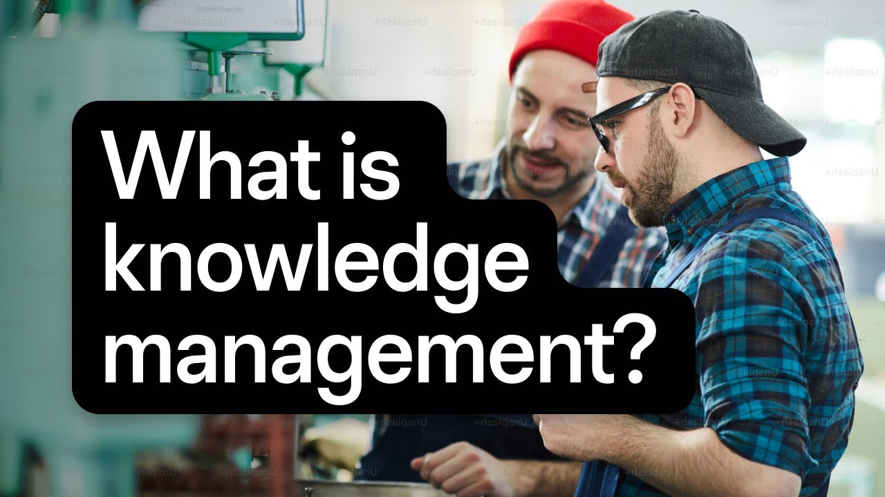 Knowledge Management Explained in 3 minutes