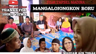 Download lagu film tapsel madina MANGALOJONGKON BORU, | @MaheamAekToras  #filmtapsel #adattapsel #ketapselaja mp3