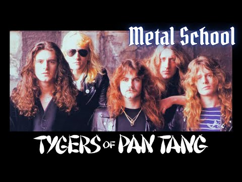 Metal School - Tygers of Pan Tang