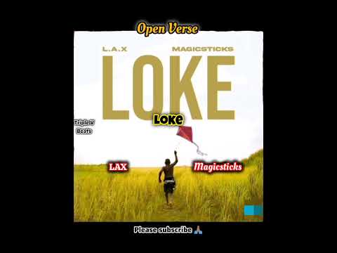 LAX ft Magicsticks - Loke | Freebeat (Open Verse) Instrumental Beat + Hook Afrobeat Dancehall