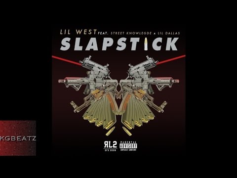 Lil West ft. Street Knowledge, Lil Dallas - Slapstick [New 2015]
