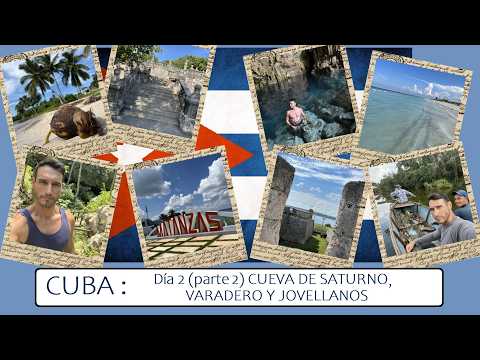 Cuba, provincia de Matanzas: Día 2 (parte 2) Cueva de Saturno, Varadero y Jovellanos