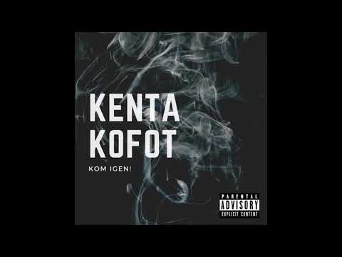 Kenta kofot - kom igen ( jag är inte den riktiga kenta kofot)