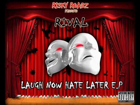 Rival - Laugh Now Hate Later ( 6.Best Mc feat Delusion prod by Rude Kid )