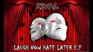 Rival - Laugh Now Hate Later ( 6.Best Mc feat Delusion prod by Rude Kid )