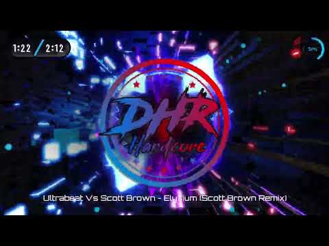 Ultrabeat Vs Scott Brown - Elysium (Scott Brown Remix) - DHR