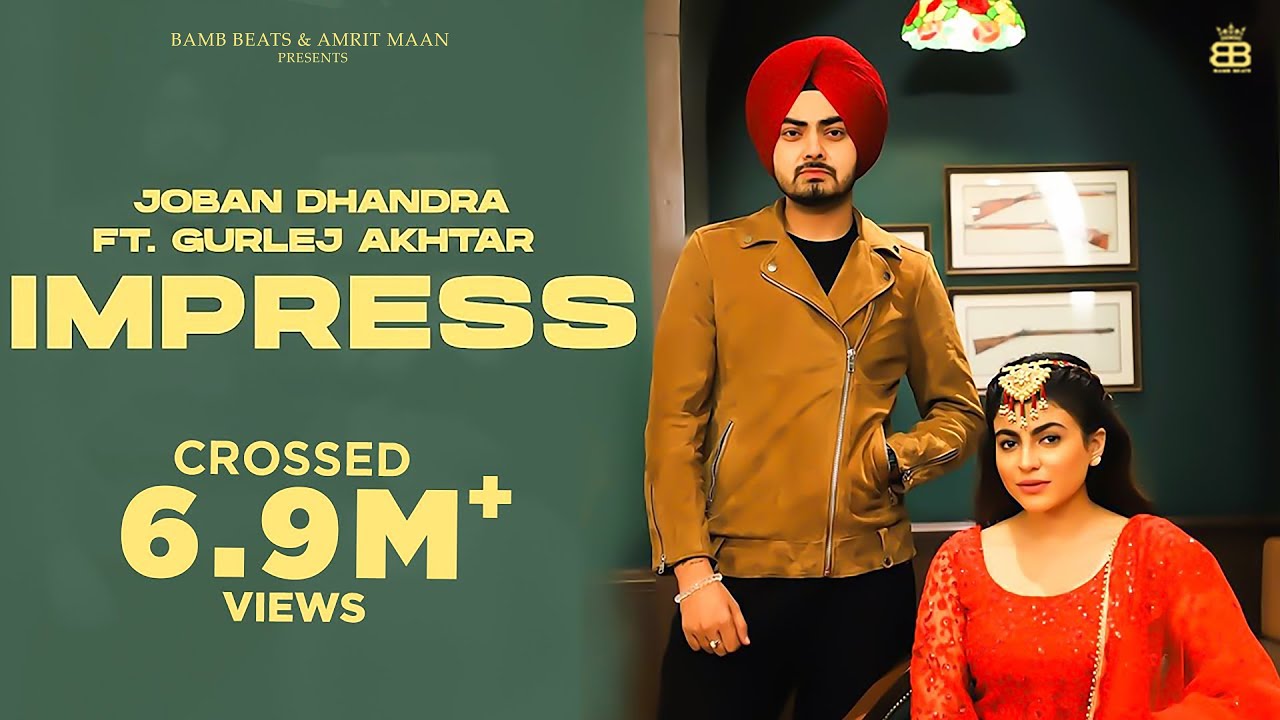 Impress song lyrics in Hindi – Joban Dhandra ft. Gurlej Akhtar best 2021 Impress song lyrics in Hindi – Joban Dhandra ft . Gurlej Akhtar best 2021