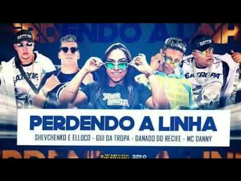 SHEVCHENKO E ELLOCO. GUI DA TROPA. DANADO RECIFE - FEAT MC DANNY - PERDENDO A LINHA ( DJHAY BOBY )