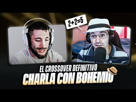EL CROSSOVER DEFINITIVO: DEBATE+CHARLA CON EL BOHEMIO