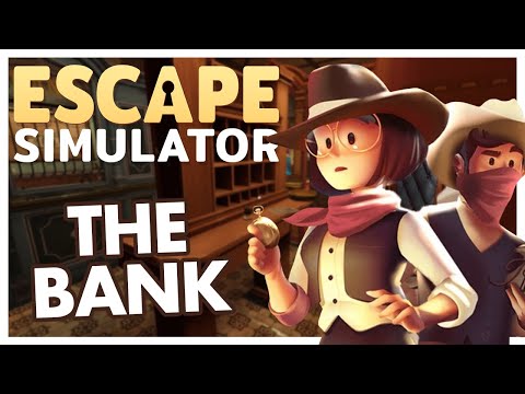Going Out with a BANG at THE BANK - Escape Simulator: Wild West DLC (part 3)