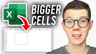 How To Make Cell Bigger In Excel - Full Guide