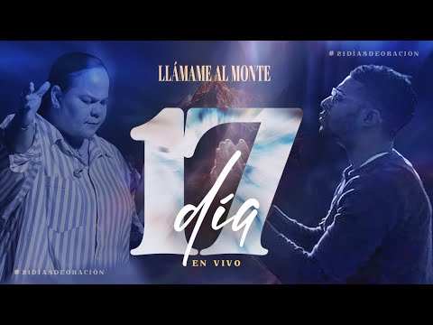 Día 17 “Llámame al Monte” #21DíasdeOración2026 | Pastores Israel y Virginia Medina Brito