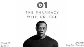 Dr. Dre - The Pharmacy on Beats 1 Dirty Birdy Freestyle (Explicit)