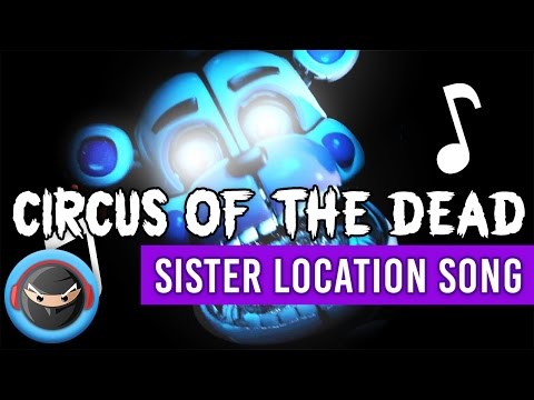 FNAF SISTER LOCATION SONG "Circus of the Dead" (LYRICS) Video
