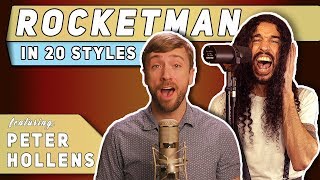 Rocket Man in 20 Styles Feat. Peter Hollens