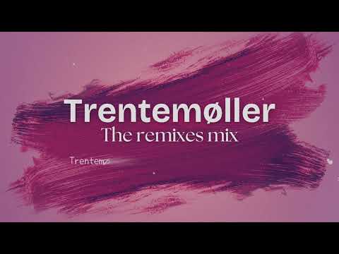 Trentemøller   The remixes mix