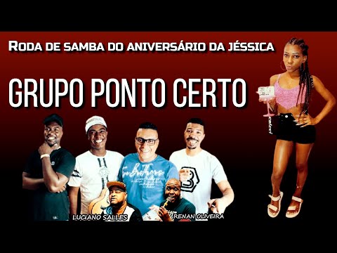 RODA DE SAMBA NIVER DA JÉSSICA / GRUPO PONTO CERTO E CONVIDADOS -PAGODE 2021!
