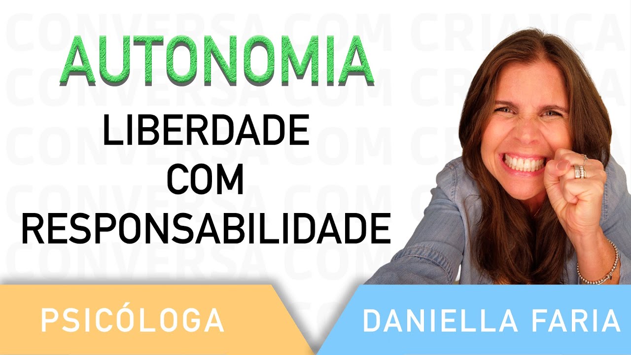 Como Dar Autonomia Aos Filhos - Psicóloga Daniella Faria