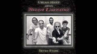 Sweet Lorraine - Seven Stars (Original song by Uriah Heep)