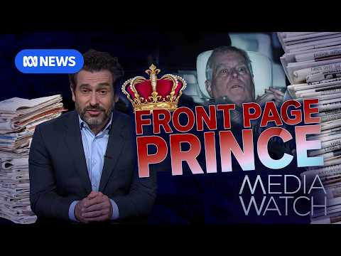 How one royal took over the global headlines | Media Watch