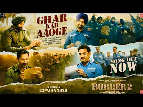 Ghar Kab Aaoge Song - Border 2